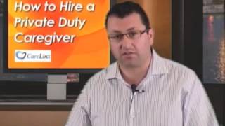 How to Hire a Private Duty Caregiver