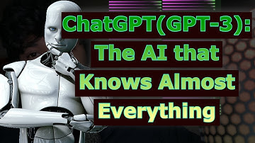 OpenAI’s ChatGPT(GPT-3): The AI that Knows Almost Everything