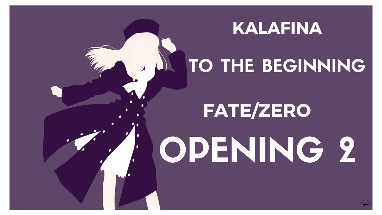 [NIGHTCORE] Kalafina - To The Beginning (Fate/Zero Season 2 Opening ...