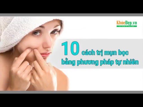 10 cách trị mụn bọc hiệu quả từ thiên nhiên