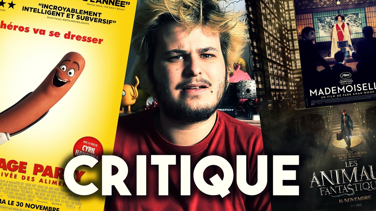 SAUSAGE PARTY / ANIMAUX FANTASTIQUES / MADEMOISELLE - CRITIQUE