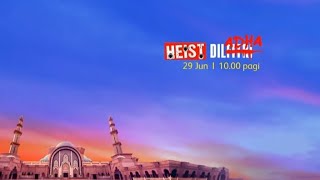 [Promo] Astro RIA | Heist-Dill-Adha
