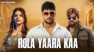 Rola Yaara ka Masoom Sharma : Manisha Sharma ; Ajay Dhankhar | New Haryanvi Song 