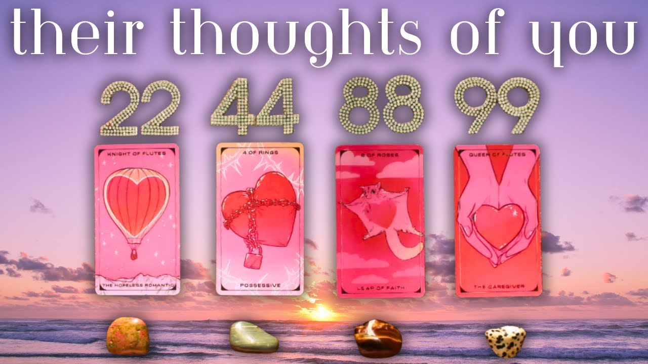 💕 THEIR THOUGHTS ABOUT YOU! 💕 Pick A Card Love Tarot