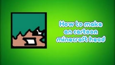 KingMakk Turtorial #1 | Cartoon Minecraft Avatar for youtube whit paint.net