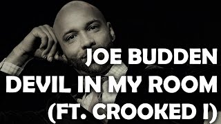 Joe Budden - Devil In My Room (ft Crooked I) LYRICS