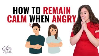 How To Remain Calm When Angry [Calm Nerves Quickly]