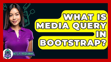 What Is Media Query In Bootstrap? - Next LVL Programming