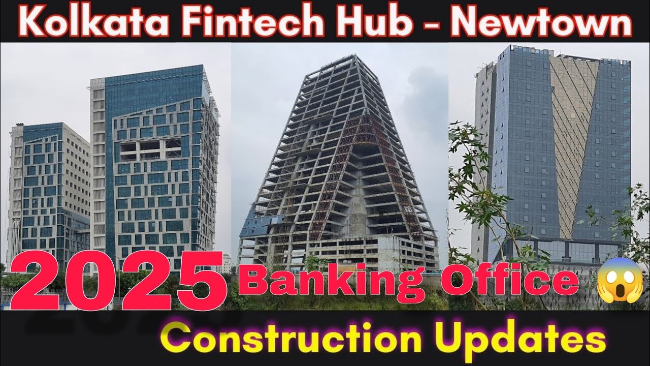 FINTECH HUB KOLKATA NEWTOWN LATEST PICTURES & UPDATE | EASTERN FINANCIAL CAPITAL OF INDIA NEWTOWN