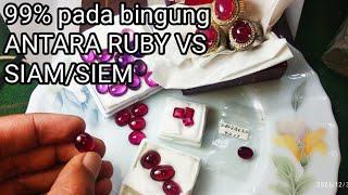 PERBEDAAN RUBY ASLI VS BATU SIAM