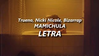 Trueno, Nicki Nicole, Bizarrap — MAMICHULA (FULL LETRA) ❤️