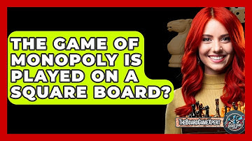 The Game Of Monopoly Is Played On A Square Board? - The Board Game Xpert