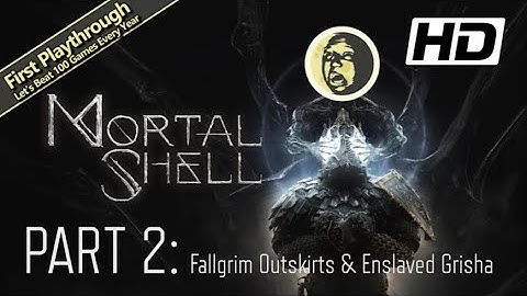 1st Playthrough - Mortal Shell Full Game Walkthrough | Part 2: Fallgrim Outskirts & Enslaved Grisha