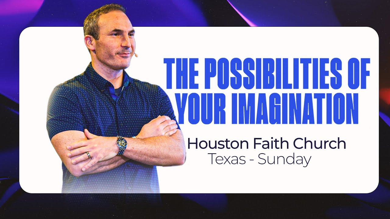 The Possibilities of Your Imagination | Houston, Texas | Chad Gonzales  | Full Message 🔥🙌🏼🙏🏼