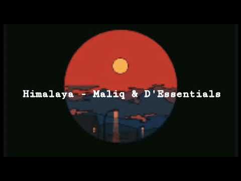 Himalaya - Maliq \u0026 D