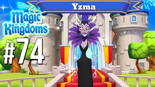 LET'S WELCOME YZMA | Disney Magic Kingdoms | #74