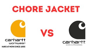 CHORE JACKET: CARHARTT VS CARHART WIP, is the price difference justifiable?