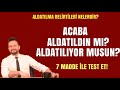 ALDATILIP ALDATILMADIĞINIZI 7 MADDEDE TEST EDİN, ALDATMA ve ALDATILMA BELİRTİLERİ