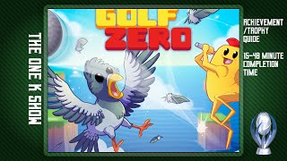 Golf Zero | Achievement Guide | Quick Achievements / Platinum Trophy | The One K Show Ep 32