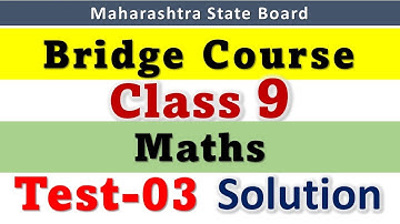 9th Maths Bridge Course 2021 Class 9 Maths Final Test - 3 Setu Abhyaskram  सेतू अभ्यासक्रम Std 9 वी