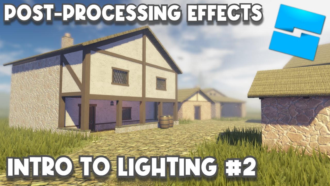 Intro to Lighting 2 Post Processing Effects Roblox Studio YouTube