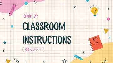 Unit 7: Classroom instructions - Tiếng Anh 3 (Global Success) [OLM.VN]