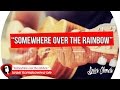 Somewhere over the Rainbow - Lyrics Chords - Israel Kamakawiwo'ole "IZ
