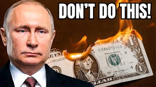 Putin Warns Weaponizing US Dollar is a Massive Mistake That Will Hurt America!