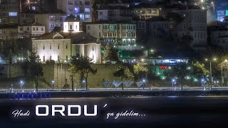 Hadi Ordu Ya Gidelim...