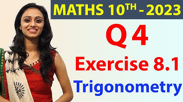 Q 4, Ex 8.1 - Trigonometry - Chapter 8 - Maths Class 10th - NCERT, New Syllabus 2023 CBSE