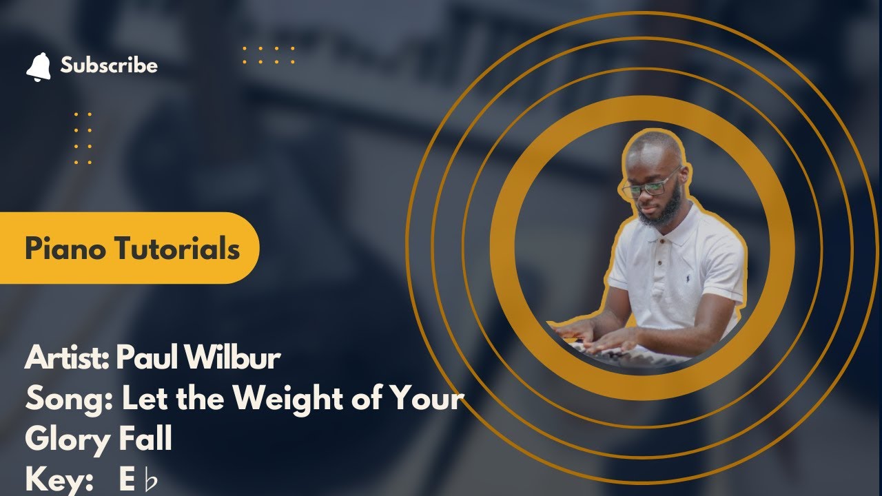 Let the Weight of Your Glory Fall - Paul Wilbur - Piano Tutorials - YouTube