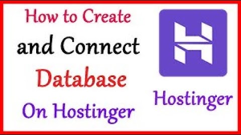 How to Create and Connect Database on Hostinger 2020   How to Create Database on Hostinger