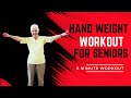 Hand Weight Workout: Exercises For Seniors