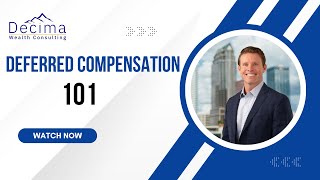 Deferred Compensation Explained in 9 Minutes | Save Beyond 401(k) Limits