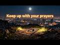 Keep Up With Your Prayers | Official Nasheed | Rise O Ummah