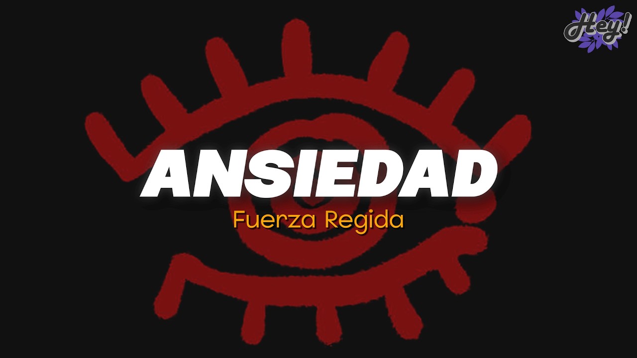 Fuerza Regida - ANSIEDAD (Letra)