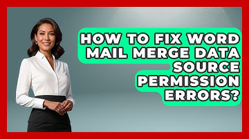 How To Fix Word Mail Merge Data Source Permission Errors? - Docs and Sheets Pro