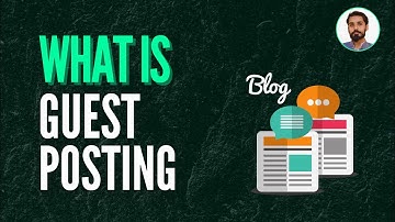 What is Guest Posting? | Why Websites Need Guest Posting | GBOB Course