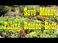 Save money filling new raised beds in the garden ~ Self Reliance Gardening