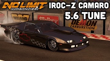 5.6 IROC-Z Camaro Tune (New Tune) - No Limit Drag Racing 2.0