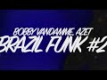 BOBBY VANDAMME X AZET BRAZIL FUNK FREESTYLE 2 Lyrics Mach Ich In Der Ganzen Stadt Rwena 