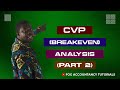 CVP (BREAK-EVEN) ANALYSIS (PART 2)