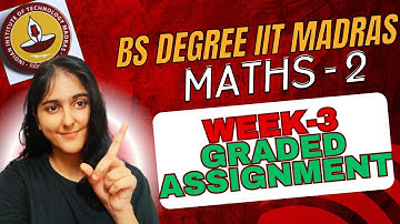 Maths 2 Week 3 Graded Assignment Solution  IIT Madras BS Data Science Explained #iitmadras