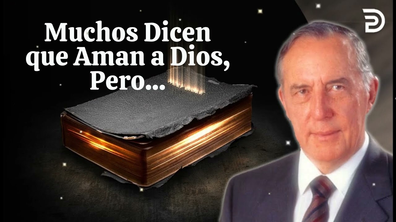 Muchos Dicen que Aman a Dios, Pero... 🔥 Siete Pasos para un Avivamiento  - Derek Prince