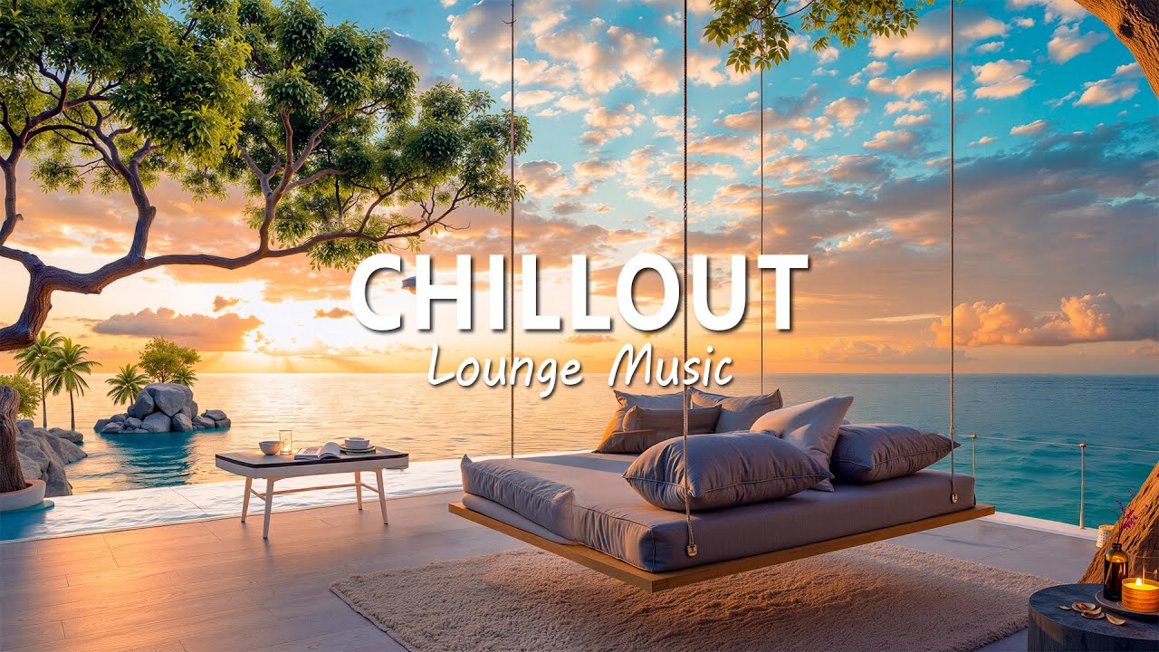 Best Chillout Lounge Music 2025 | Luxury Ocean Sunset View ~ Peaceful ...