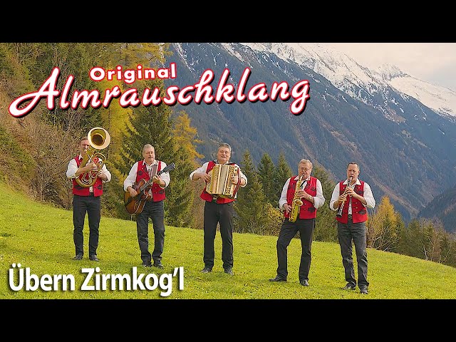 Orig. Almrauschklang - Übern Kogel