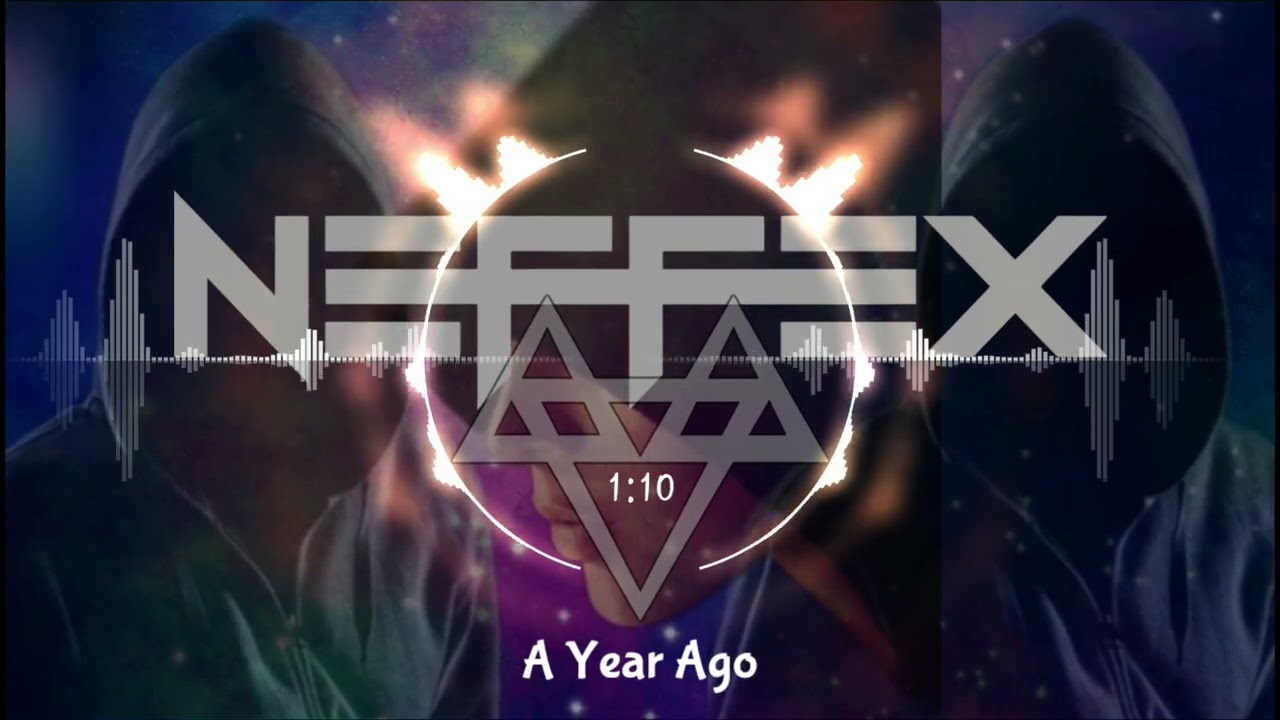NEFFEX - A Year Ago (No CopyRight Music)