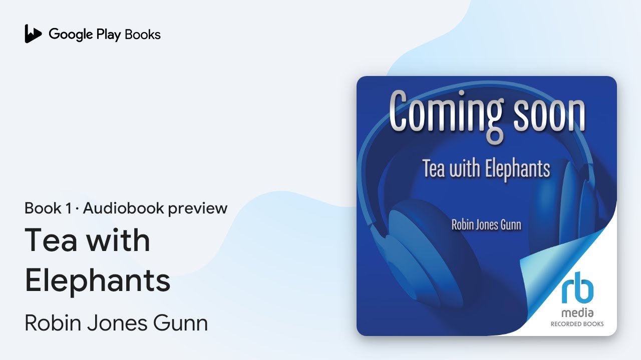 Tea with Elephants Book 1 by Robin Jones Gunn · Audiobook preview