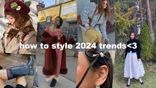 how to *actually* style 2024 trends