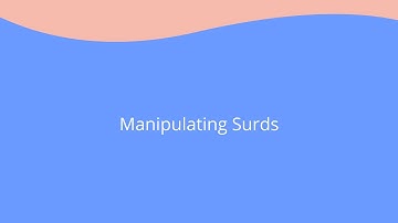 Manipulating Surds - GCSE Maths (9-1)